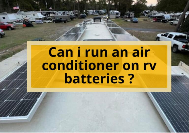 Can i run an air conditioner on rv batteries