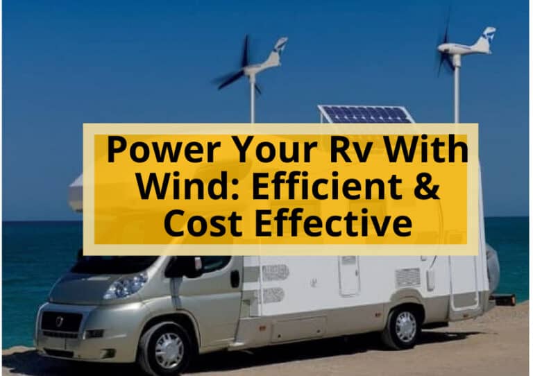 Power Your Rv With Wind: Efficient & Cost Effective